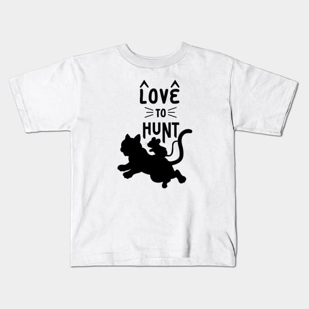 Love To Hunt Kids T-Shirt by VecTikSam